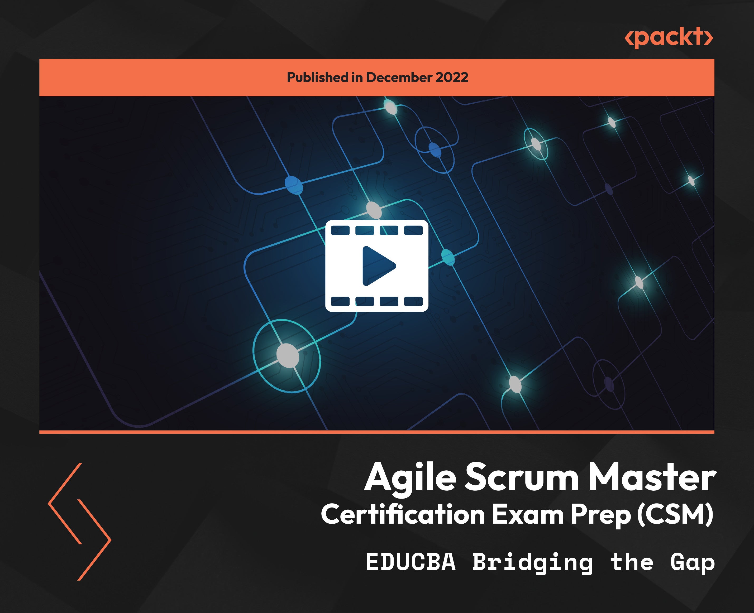 Agile Scrum Master Certification Exam Prep (CSM) (Packt)