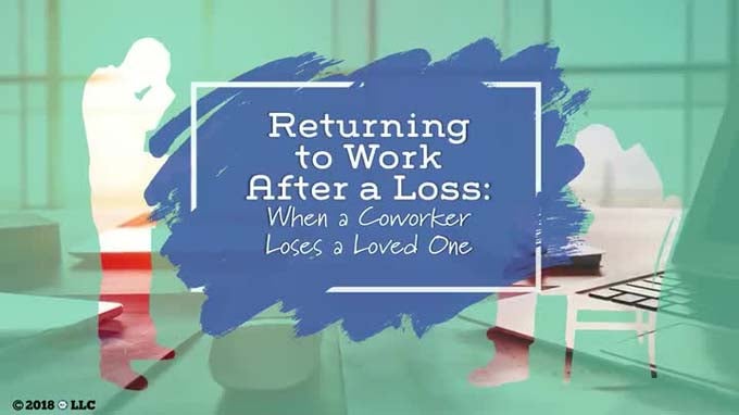 Returning to Work After a Loss: When a Coworker Loses a Loved One (HSI - ej4)