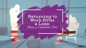 Returning to Work After a Loss: When a Coworker Dies (HSI - ej4)