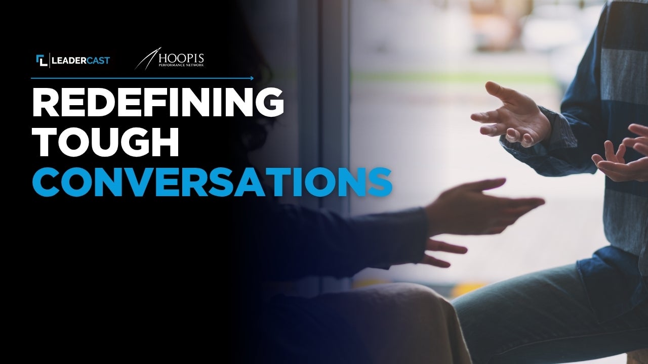 Redefining Tough Conversations