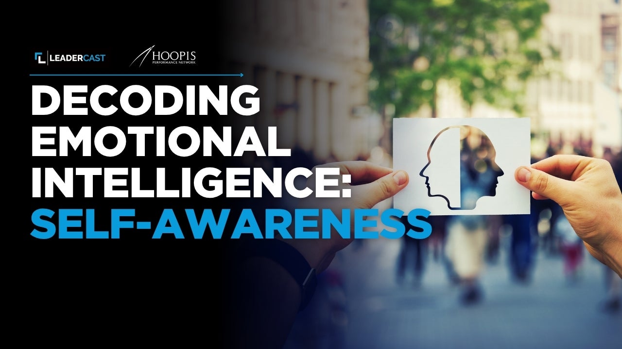 Decoding Emotional Intelligence: Self-Awareness