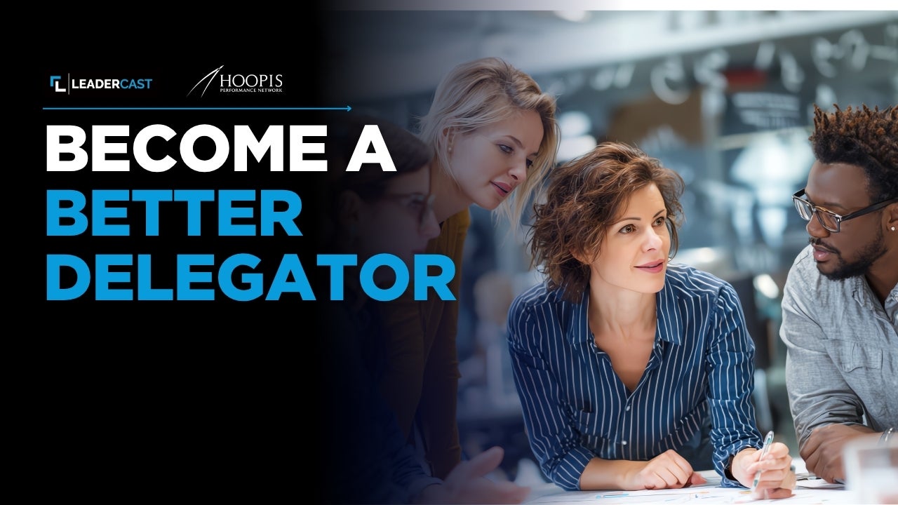 Becoming a Better Delegator